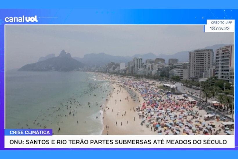 Crise climática: Rio de Janeiro e Santos terão partes submersas pela elevação dos oceanos