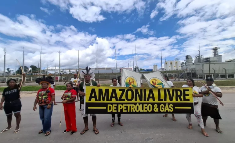 organizacoes-e-indigenas-protestam-contra-petroleo-na-amazonia-–-climainfo